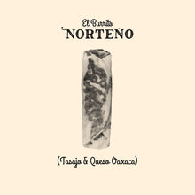 Load image into Gallery viewer, Burrito &quot;EL NORTEÑO&quot;